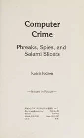Computer Crime: Phreaks, Spies and Salami Slicers