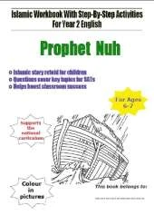 Prophet Nuh: Islamic Workbook With Step-By-Step Activities For Year 2 English