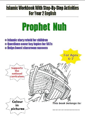 Prophet Nuh: Islamic Workbook With Step-By-Step Activities For Year 2 English