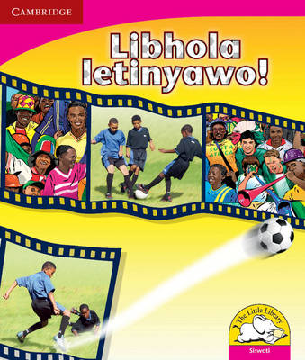Libhola letinyawo! (Siswati)