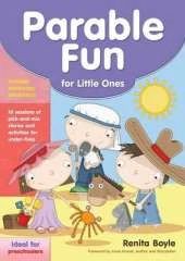 Parable Fun For Little Ones: 10 sessions of pick-and-mix stories and activities for under-fives