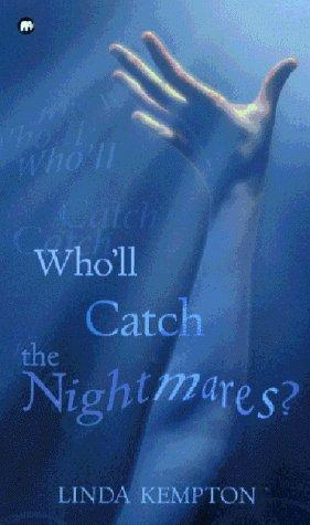 Who'll Catch the Nightmares?