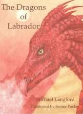 The Dragons of Labrador: The First Volume of the Saga: Karakin the Red