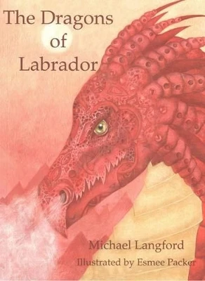 The Dragons of Labrador: The First Volume of the Saga: Karakin the Red