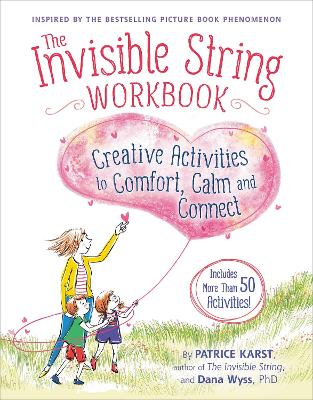 The Invisible String Workbook: Creative Activities to Comfort, Calm, and Connect