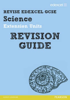 REVISE Edexcel: Edexcel GCSE Science Extension Units Revision Guide - Print and Digital Pack