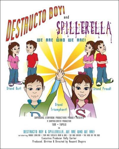 Destructo Boy! and Spillerella: We are Who We Are!