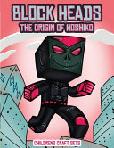Childrens Craft Sets (Block Heads - The origin of Hoshiko): This Block Heads paper crafts book for kids comes with 7 specially selected 3D Block Head characters and 1 hoverboard