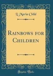 Rainbows for Children (Classic Reprint)