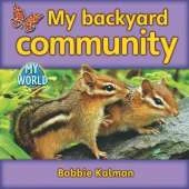 My backyard community: Animals in My World