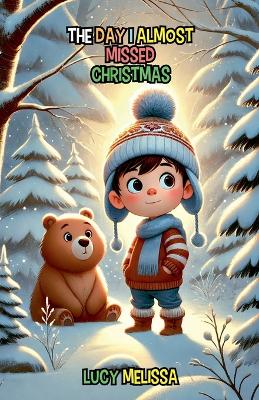 The Day I Almost Missed Christmas