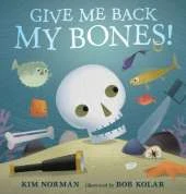 Give Me Back My Bones!