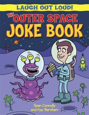 Laugh Out Loud: The Outer Space Joke Book