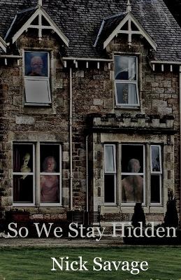 So We Stay Hidden