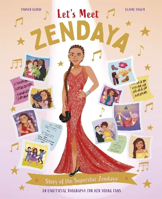 Let's Meet Zendaya: Story of the Superstar Zendaya. A 100% Unofficial Biography for Her Young Fans