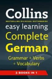 Easy Learning Complete German Grammar, Verbs and Vocabulary (3 books in 1)