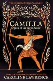 Camilla: Queen of the Silver Arrow