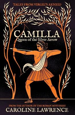 Camilla: Queen of the Silver Arrow
