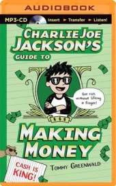 Charlie Joe Jackson's Guide to Making Money