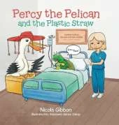 Percy the Pelican and the Plastic Straw