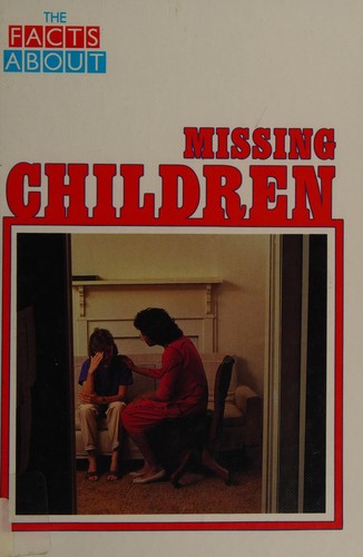 Missing Children: The Facts about