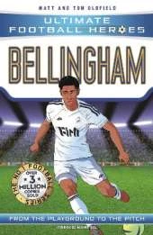 Ultimate Football Heroes: Bellingham (Midfield Generals 1)