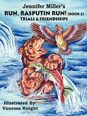 Run Rasputin Run!: Trials and Friendships