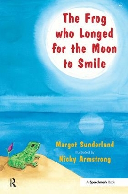 The Frog Who Longed for the Moon to Smile: A Story for Children Who Yearn for Someone They Love