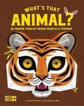 What's That Animal?: Complete animal faces using colours, doodle & stickers