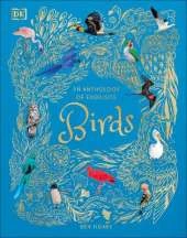 An Anthology of Exquisite Birds: Discover the Beauty of the Avian World