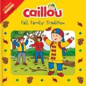 Caillou: Fall Family Tradition: Picture Dominoes Included