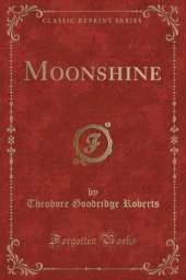 Moonshine (Classic Reprint)