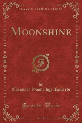 Moonshine (Classic Reprint)