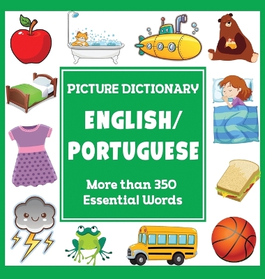 English Portuguese Picture Dictionary: More Than 350 Essential Words