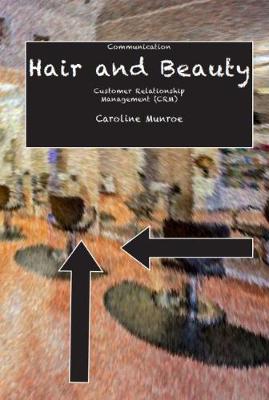 Hair and Beauty: Customer Relationship Management