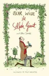 The Selfish Giant and Other Stories: Illustrated by Philip Waechter