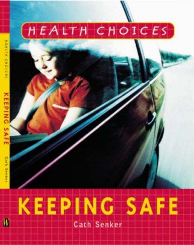 Health Choices: Keeping Safe