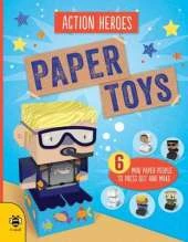 Paper Toys - Action Heroes: Six mini paper people to press out and make