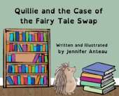 Quillie and the Case of the Fairy Tale Swap