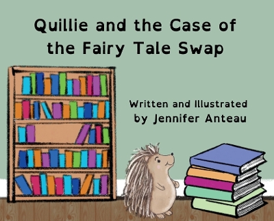 Quillie and the Case of the Fairy Tale Swap