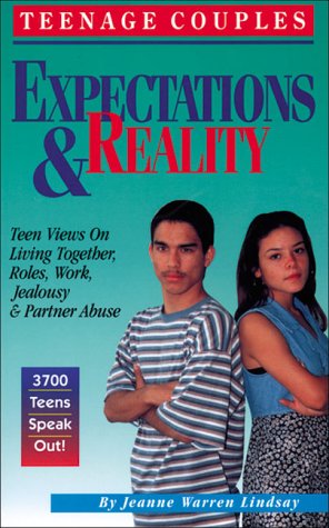 Teenage Couples, Expectations and Reality: Teen Views on Living Together, Roles, Work, Jealousy and Partner Abuse