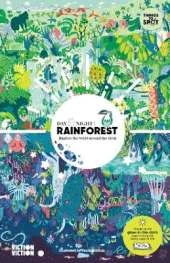 Day & Night: Rainforest: Explore the world around the clock