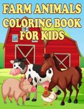 Farm Animals Coloring Book for Kids
