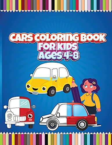 Cars Coloring Book for Kids - Ages 4-8: Cute Cars for Kids - Trucks - Sport Cars and Many More!
