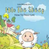 Milo The Sheep: How To Trust Life