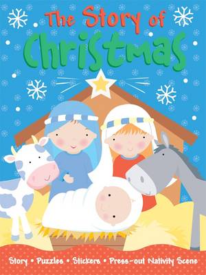 The Story of Christmas: Story, Stickers, Activites, Press-out Nativity Scene.