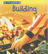 I'm Good At: Building Paperback