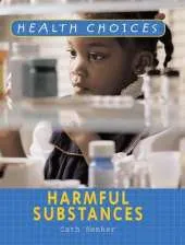 Health Choices: Harmful Substances
