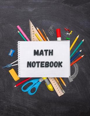 Math Notebook: Large Simple Graph Paper Notebook / Mathematics and Science Notebook / 120 Quad ruled 4x4 pages 8.5 x 11 / Grid Paper Notebook for Math and Science Students