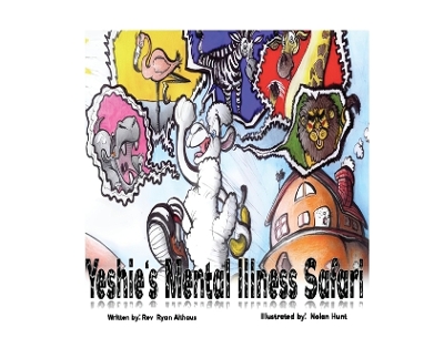 Yeshie's Mental Illness Safari